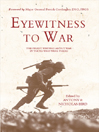 Eyewitness To War: The finest writing about war by those who were there